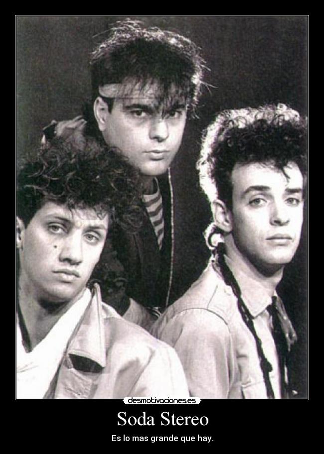 Soda Stereo - Es lo mas grande que hay.
