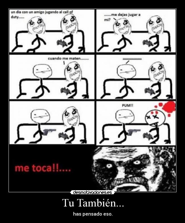 Tu También... - has pensado eso.