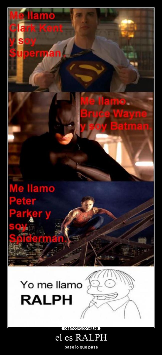 el es RALPH - pase lo que pase