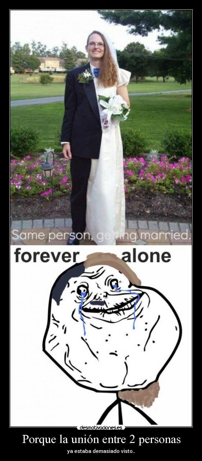 Porque la unión entre 2 personas - ya estaba demasiado visto..