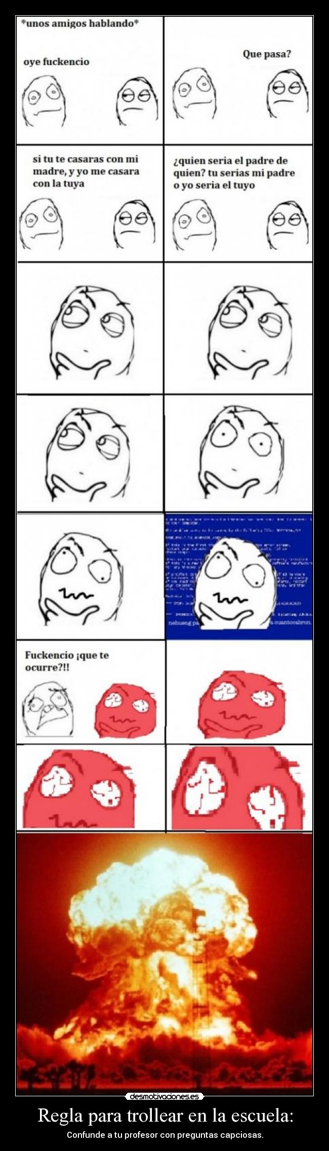 Regla para trollear en la escuela: - Confunde a tu profesor con preguntas capciosas.