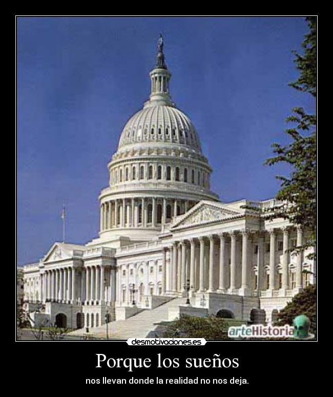 Porque los sueños - nos llevan donde la realidad no nos deja.