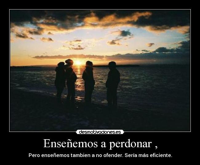 Enseñemos a perdonar , - 