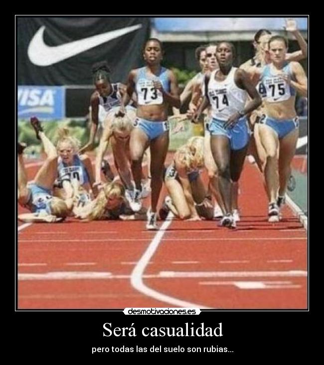 Será casualidad - pero todas las del suelo son rubias...