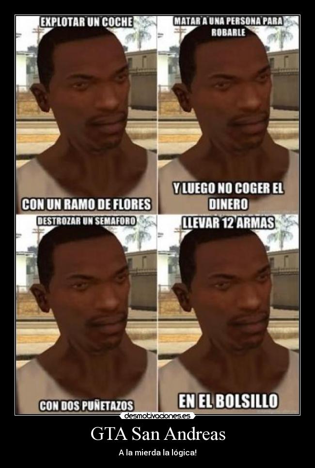 GTA San Andreas - A la mierda la lógica!