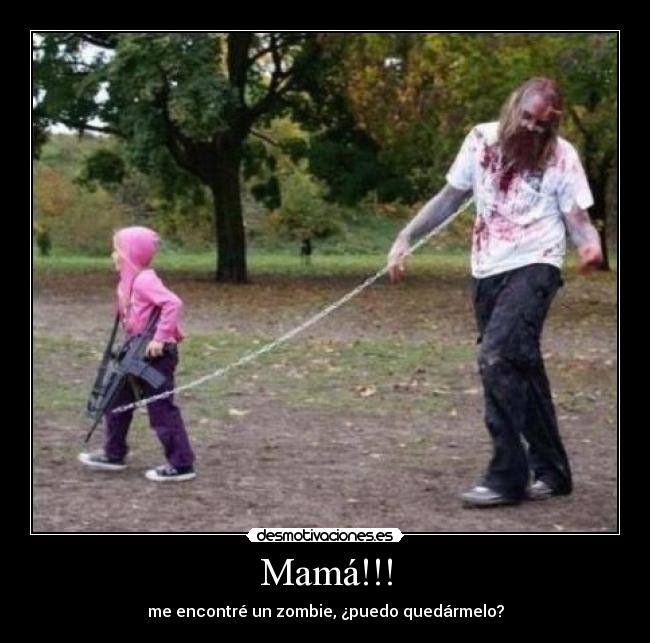 Mamá!!! -