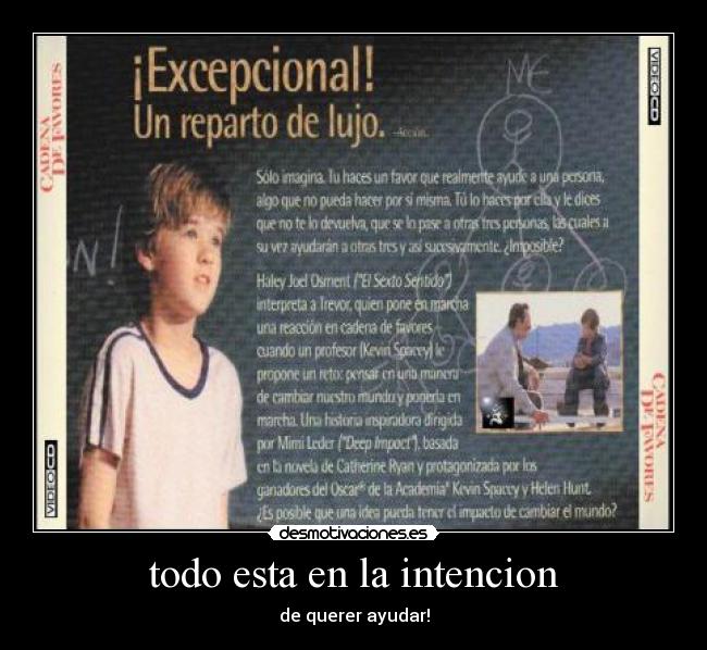 todo esta en la intencion - de querer ayudar!