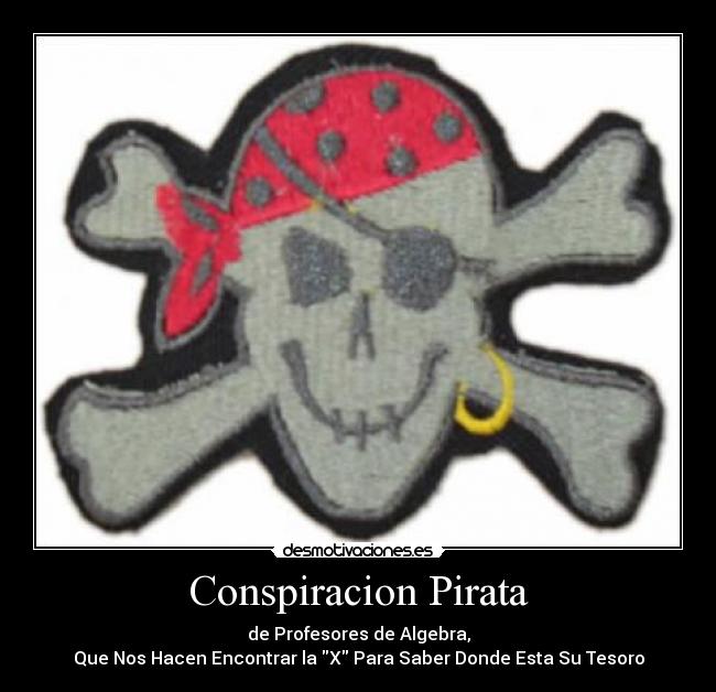 carteles conspiracion pirata desmotivaciones