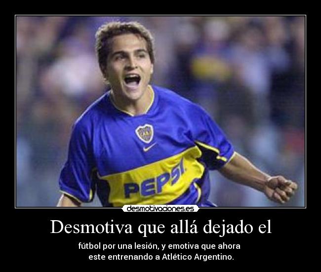 Desmotiva que allá dejado el -