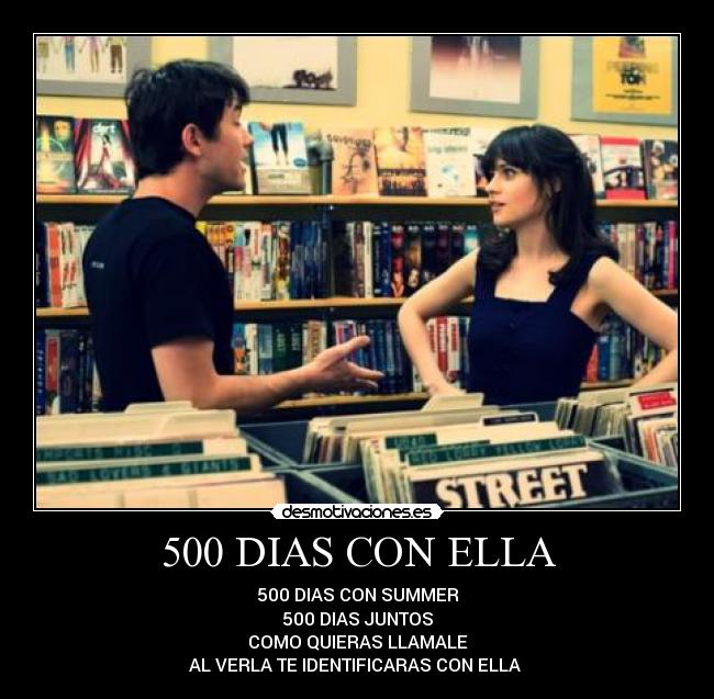 500 DIAS CON ELLA - 500 DIAS CON SUMMER
500 DIAS JUNTOS
COMO QUIERAS LLAMALE
AL VERLA TE IDENTIFICARAS CON ELLA 