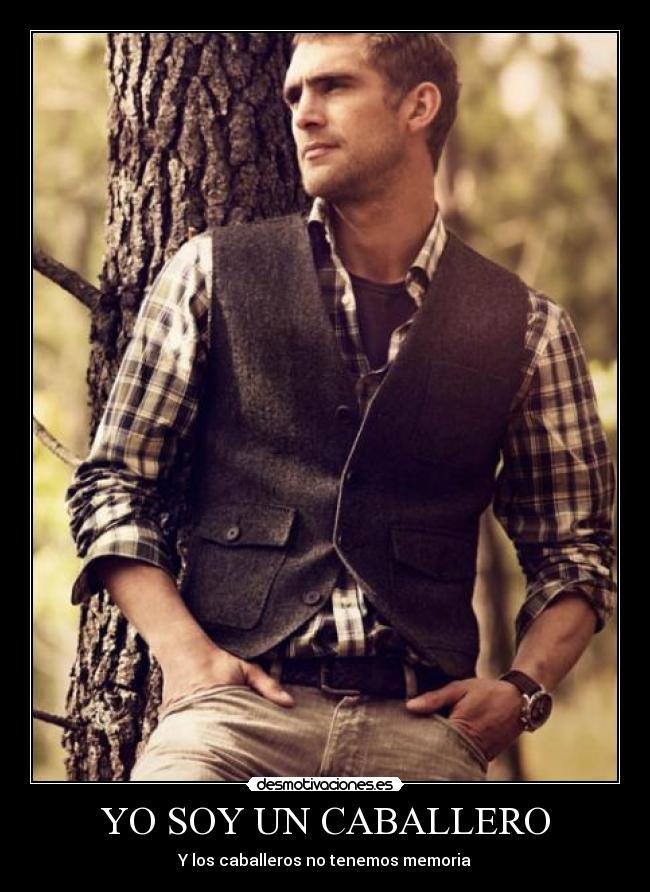 YO SOY UN CABALLERO -