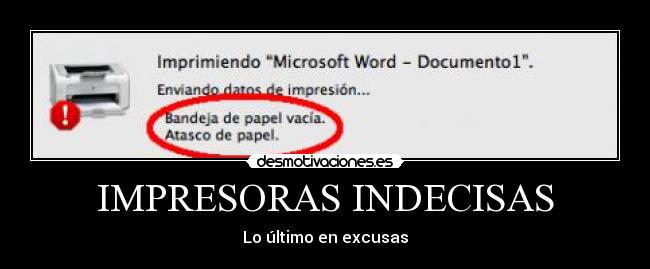 IMPRESORAS INDECISAS - 