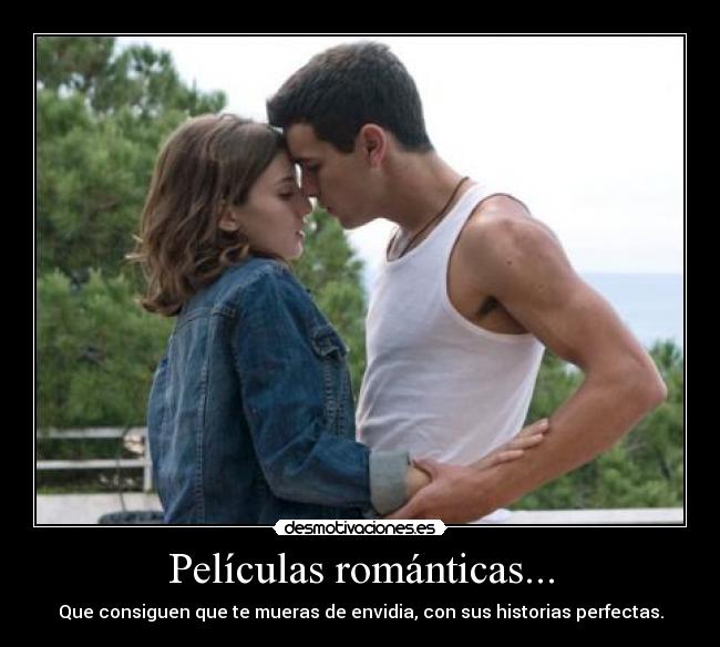 Películas románticas... -
