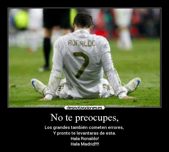 No te preocupes, - 