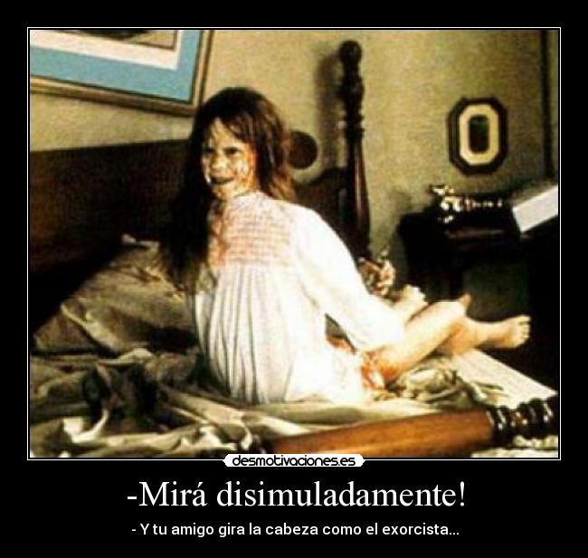 -Mirá disimuladamente! - 