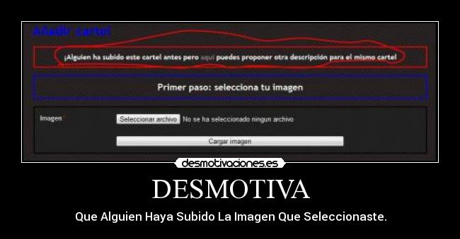 DESMOTIVA - Que Alguien Haya Subido La Imagen Que Seleccionaste.