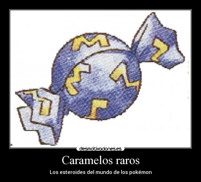 Caramelos raros - Los esteroides del mundo de los pokémon