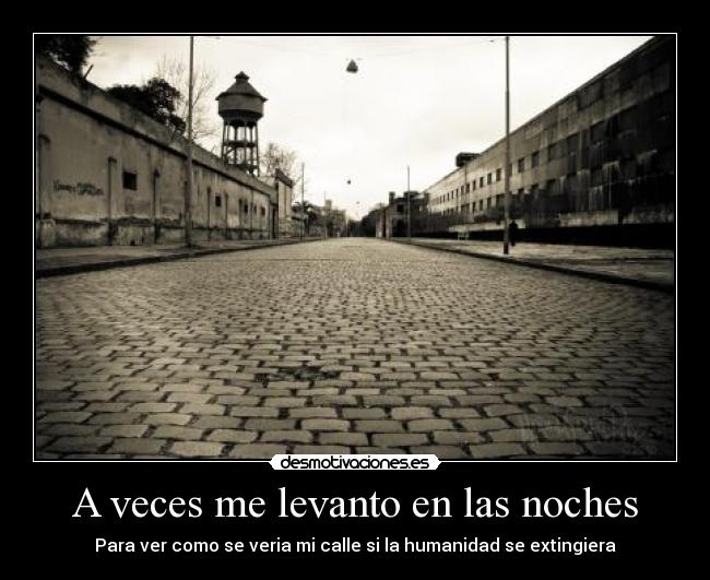 A veces me levanto en las noches - 