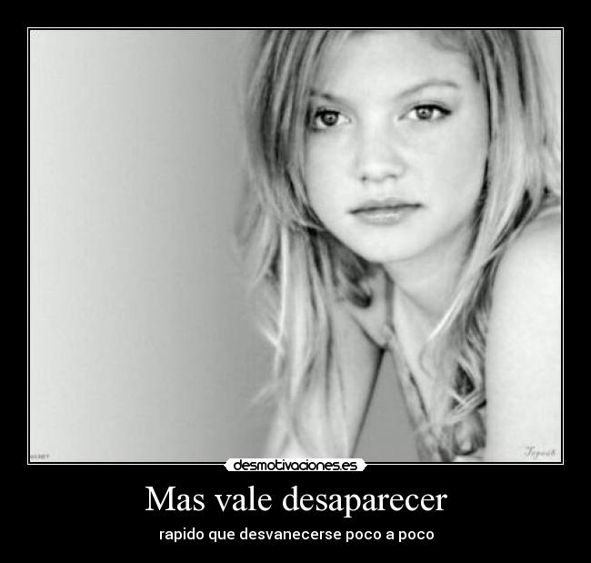 Mas vale desaparecer -