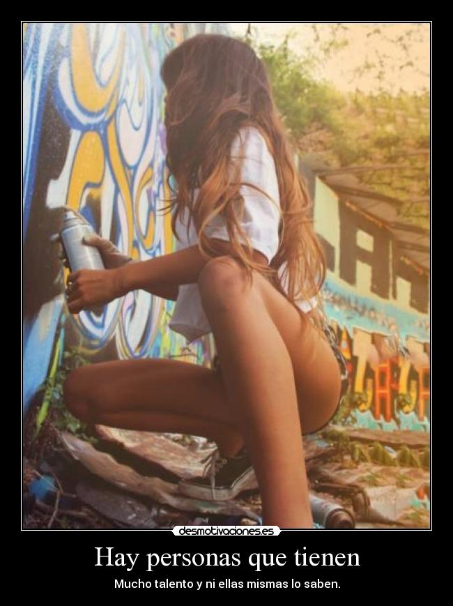 Hay personas que tienen - 