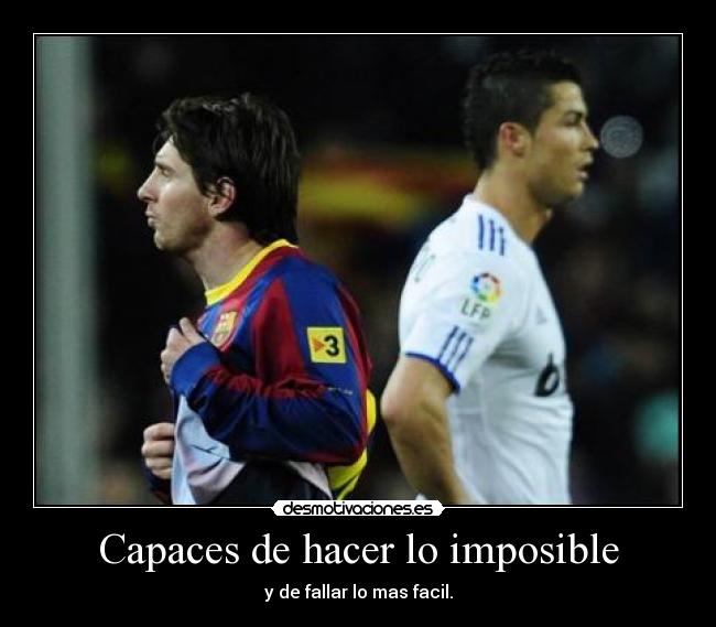 carteles imposible cristiano messi desmotivaciones