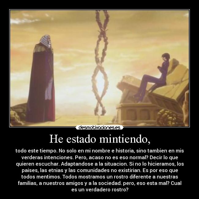 He estado mintiendo, - 