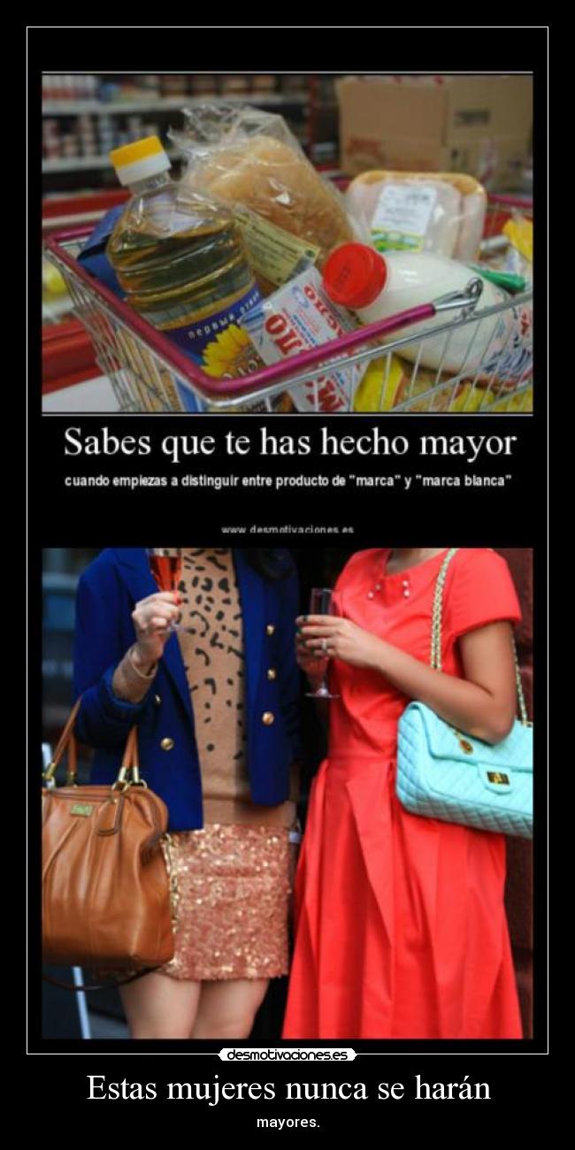 Estas mujeres nunca se harán - mayores.