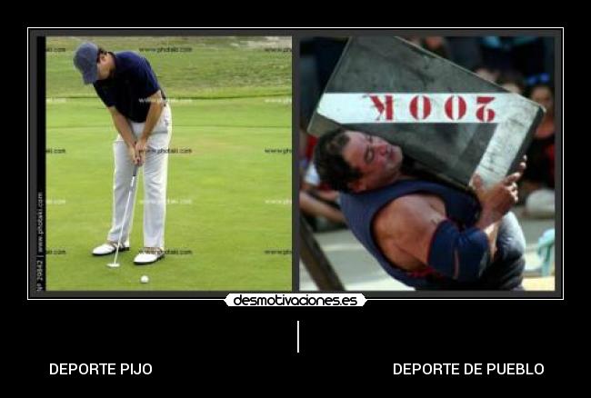 | - DEPORTE PIJO DEPORTE DE PUEBLO