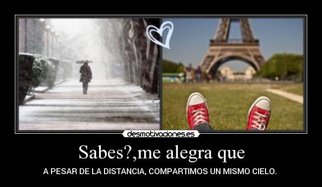 Sabes?,me alegra que - 