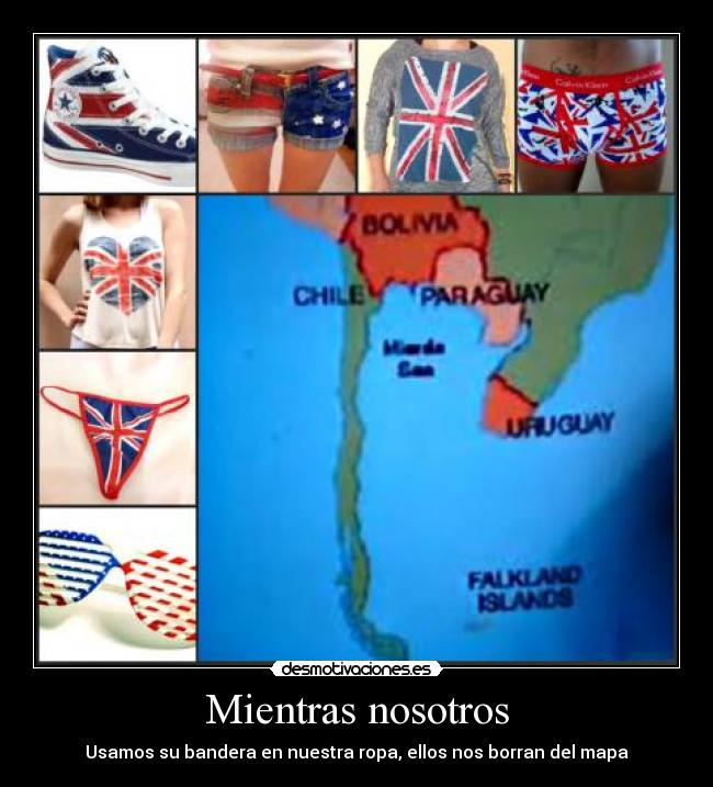 Mientras nosotros - Usamos su bandera en nuestra ropa, ellos nos borran del mapa