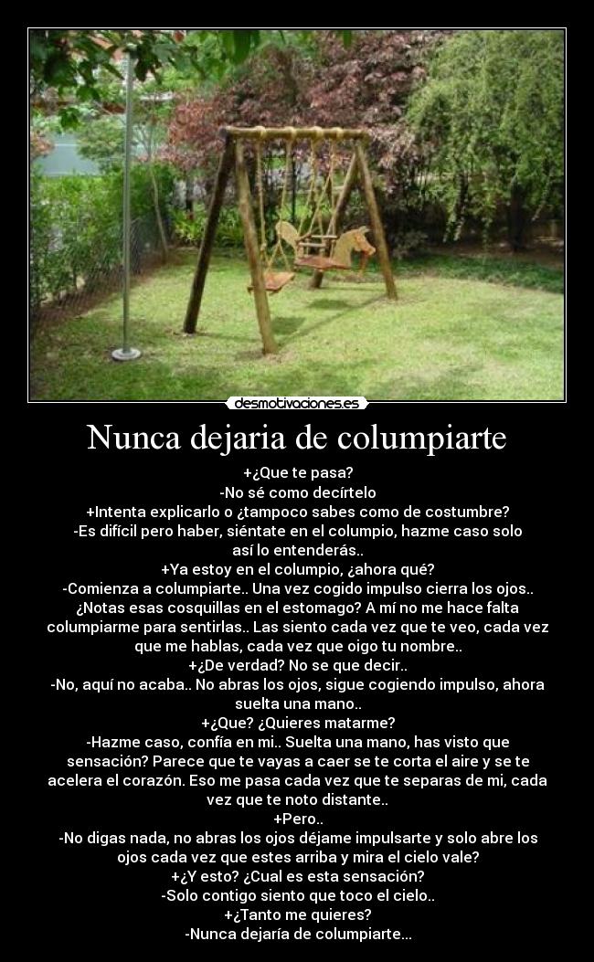 Nunca dejaria de columpiarte -