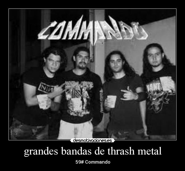 grandes bandas de thrash metal - 59# Commando