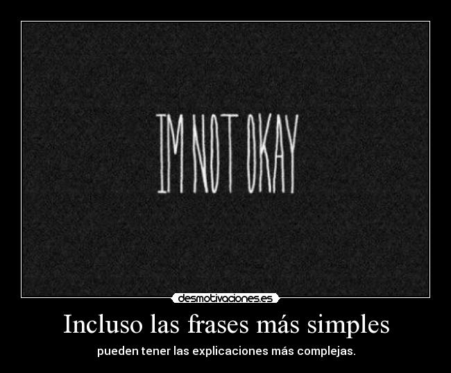 carteles frases lacuna you might think happy but not gonna okay desmotivaciones