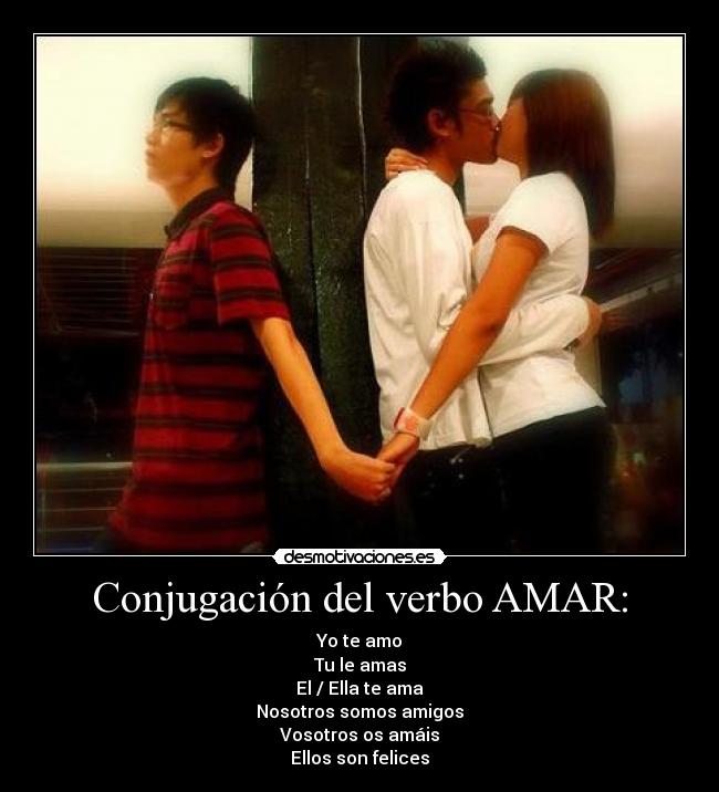 carteles conjugacion del verbo amar aras arasdelosolmos1 desmotivaciones