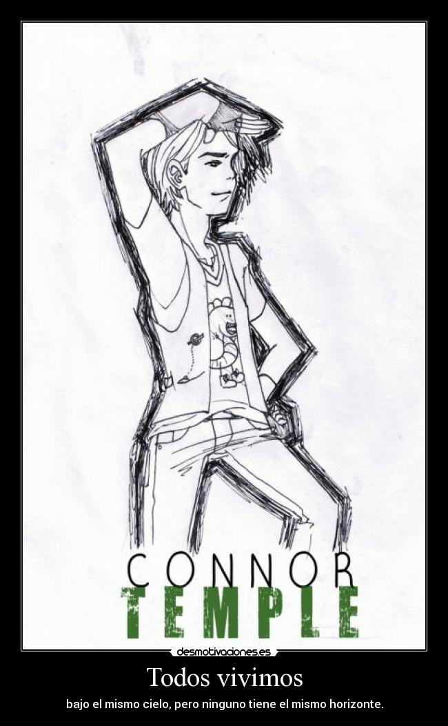 Todos vivimos - bajo el mismo cielo, pero ninguno tiene el mismo horizonte.