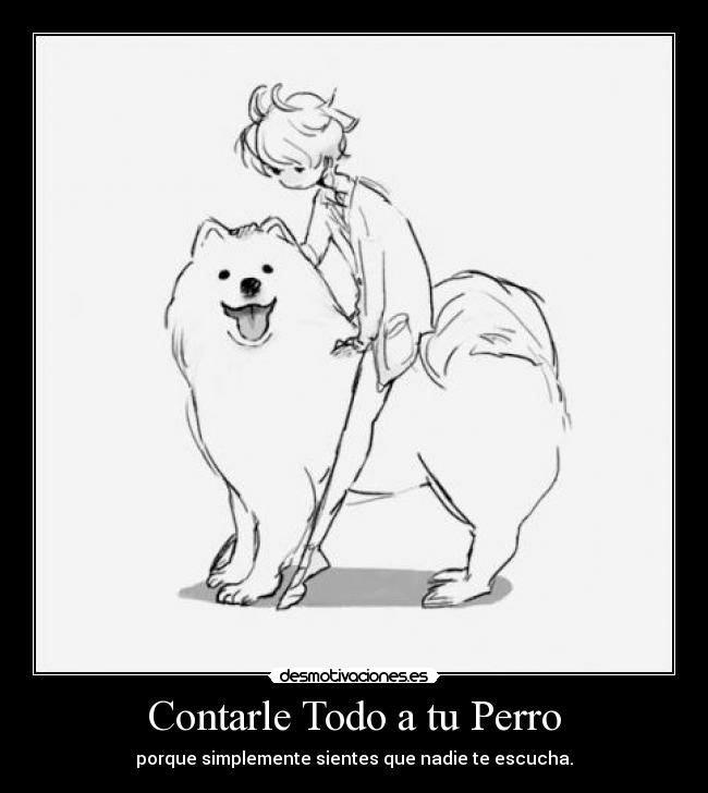 carteles contarle todo perro desmotivaciones