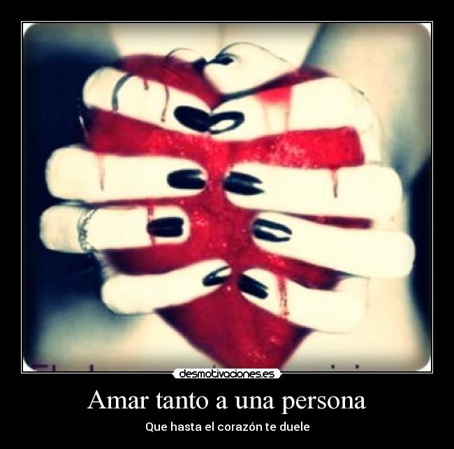 Amar tanto a una persona - 