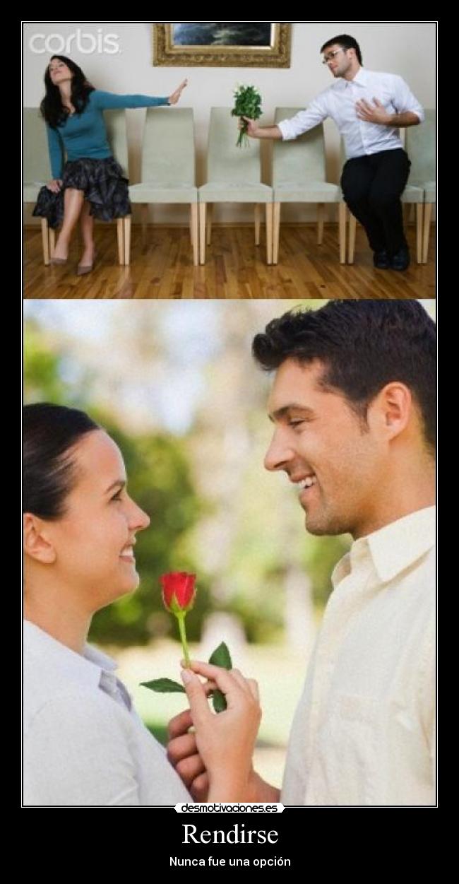 Rendirse - Nunca fue una opción