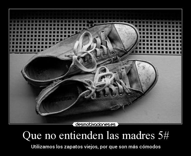 Que no entienden las madres 5# - 