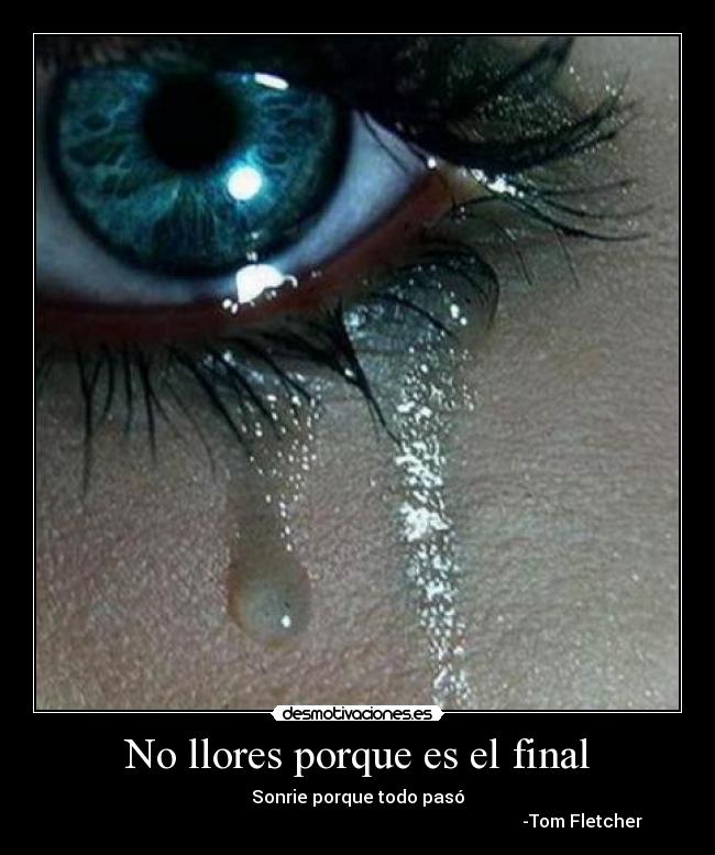 No llores porque es el final - 