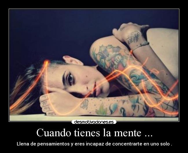 Cuando tienes la mente ... - 