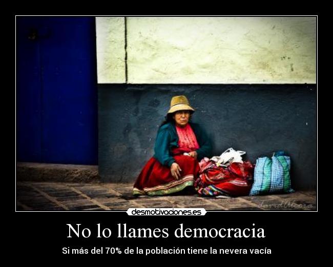 No lo llames democracia - 