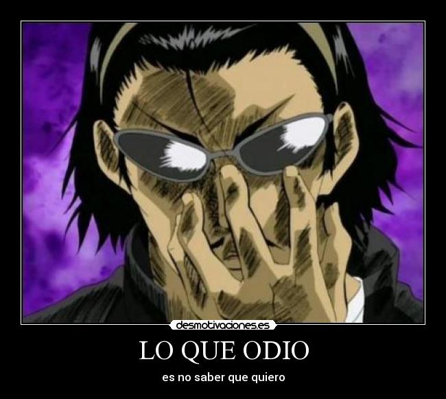 LO QUE ODIO -