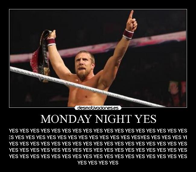 MONDAY NIGHT YES -