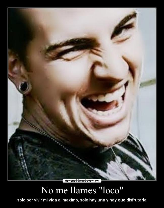 No me llames loco - 