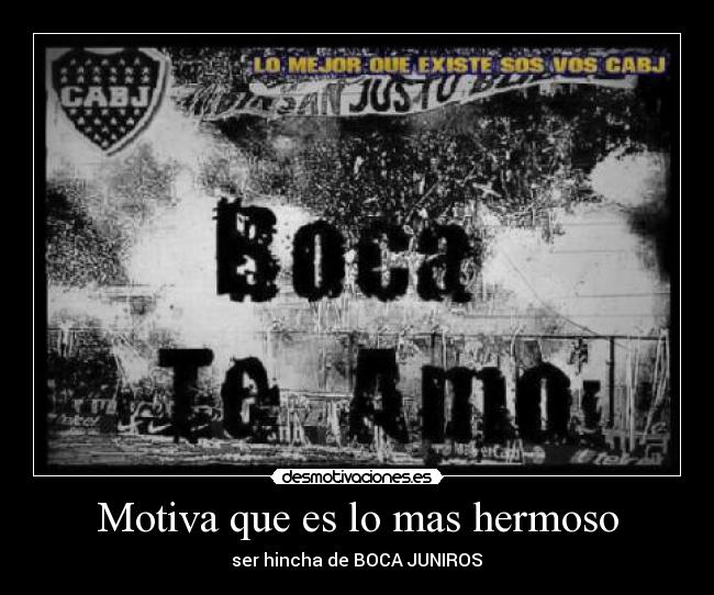carteles boca juniors mejor que existe sos vos cabj club atletico boca juniors desmotivaciones desmotivaciones