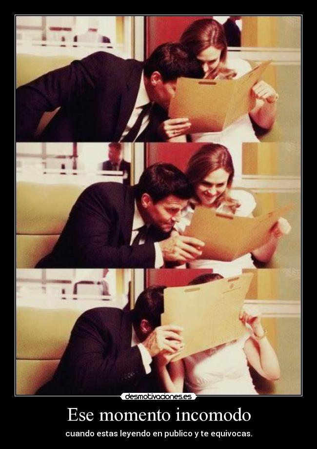 Ese momento incomodo - cuando estas leyendo en publico y te equivocas.