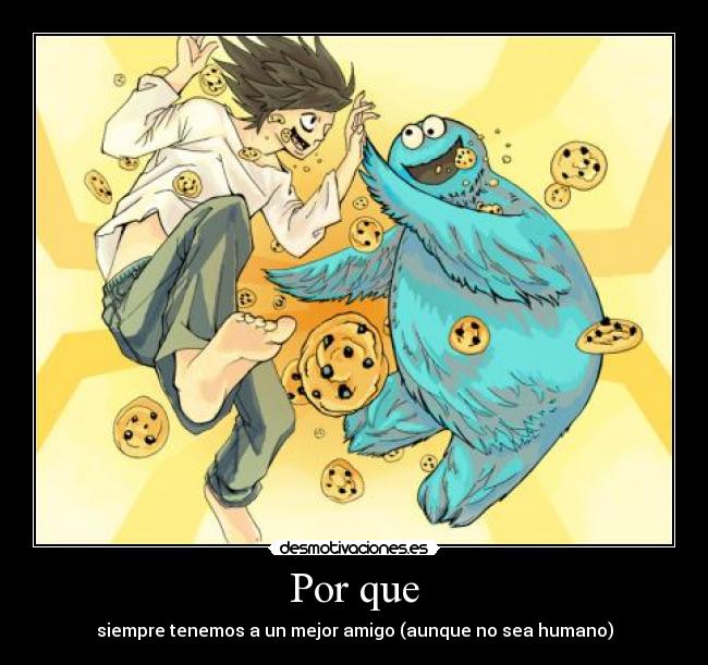 Por que - siempre tenemos a un mejor amigo (aunque no sea humano)