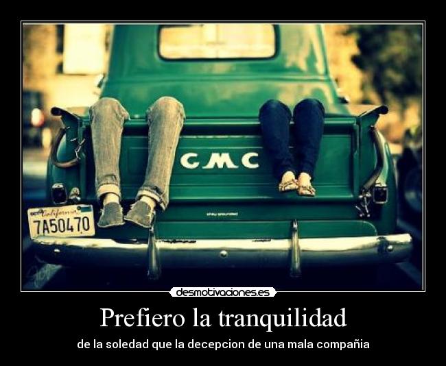 Prefiero la tranquilidad -