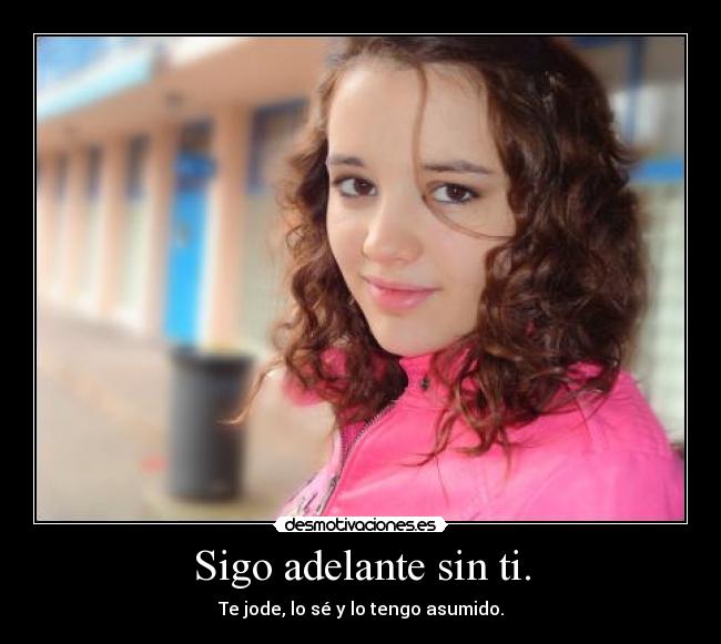 carteles sigo adelante sin ti desmotivaciones